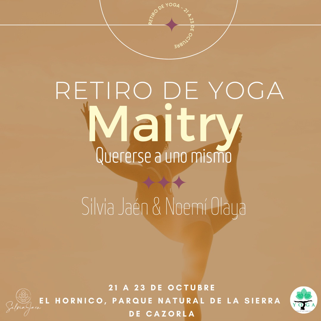 Retiro de Yoga Maitry, quererse a uno mismo Retiro de Yoga Maitry, quererse a uno mismo